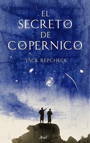 SECRETO DE COPERNICO, EL | 9788434488335 | REPCHECK, JACK | Llibreria Drac - Llibreria d'Olot | Comprar llibres en català i castellà online