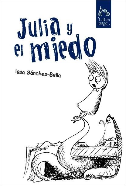 JULIA Y EL MIEDO | 9788492719068 | SANCHEZ-BELLA, ISSA | Llibreria Drac - Librería de Olot | Comprar libros en catalán y castellano online