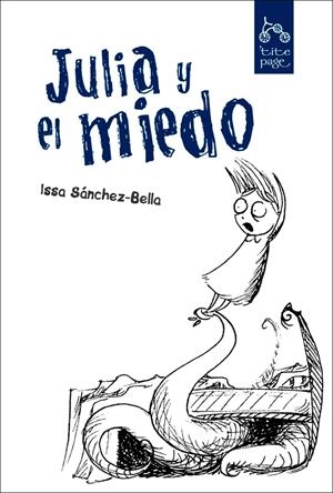 JULIA Y EL MIEDO | 9788492719068 | SANCHEZ-BELLA, ISSA | Llibreria Drac - Librería de Olot | Comprar libros en catalán y castellano online