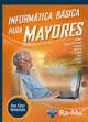 INFORMÁTICA BÁSICA PARA MAYORES 2ª EDICIÓN | 9788499642888 | CRUZ HERRADÓN, ANA M. | Llibreria Drac - Librería de Olot | Comprar libros en catalán y castellano online