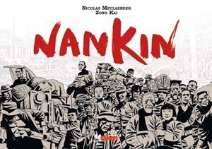 NANKIN | 9788492534852 | MEYLAENDER, NICOLAS; KAI, ZONG | Llibreria Drac - Librería de Olot | Comprar libros en catalán y castellano online