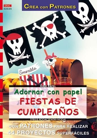ADORNAR CON PAPEL FIESTAS DE CUMPLEAÑOS | 9788496365568 | ROGACZEWSKI-NOGAI, SYBILLE | Llibreria Drac - Llibreria d'Olot | Comprar llibres en català i castellà online