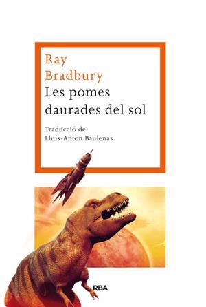 POMES DAURADES DEL SOL, LES | 9788482646954 | BRADBURY, RAY | Llibreria Drac - Llibreria d'Olot | Comprar llibres en català i castellà online