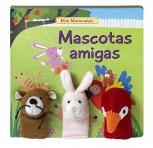 MASCOTAS AMIGAS (MINI MARIONETAS N4) | 9788448836061 | AAVV | Llibreria Drac - Llibreria d'Olot | Comprar llibres en català i castellà online
