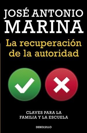 RECUPERACIÓN DE LA AUTORIDAD, LA | 9788490623084 | MARINA, JOSE ANTONIO | Llibreria Drac - Llibreria d'Olot | Comprar llibres en català i castellà online