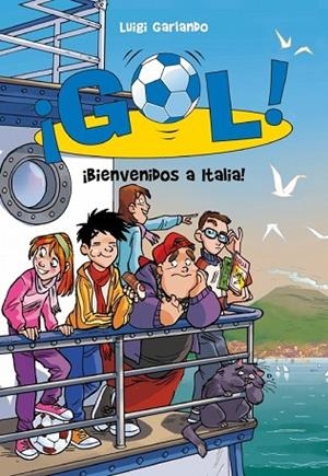 BIENVENIDOS A ITALIA! (GOL 28) | 9788490431177 | GARLANDO, LUIGI | Llibreria Drac - Librería de Olot | Comprar libros en catalán y castellano online