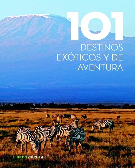 101 DESTINOS EXÓTICOS Y DE AVENTURA | 9788448018351 | VV.AA. | Llibreria Drac - Librería de Olot | Comprar libros en catalán y castellano online