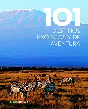 101 DESTINOS EXÓTICOS Y DE AVENTURA | 9788448018351 | VV.AA. | Llibreria Drac - Librería de Olot | Comprar libros en catalán y castellano online