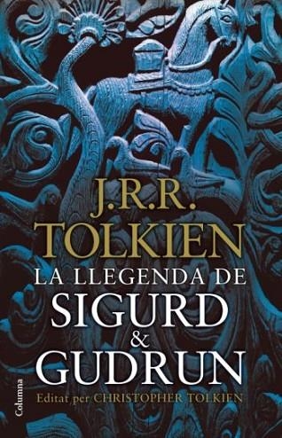 LLEGENDA DE SIGURD I GUDRUN, LA | 9788466411165 | TOLKIEN, J.R.R. | Llibreria Drac - Llibreria d'Olot | Comprar llibres en català i castellà online