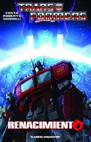 TRANSFORMERS: RENACIMIENTO | 9788415921110 | ROBERTS, JAMES ; COSTA, MIKE ; RAMONDELLI, LIVIO ; MILNE, ALEX  | Llibreria Drac - Llibreria d'Olot | Comprar llibres en català i castellà online