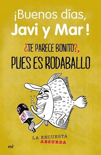 TE PARECE BONITO?, PUES ES RODABALLO | 9788427041196 | EQUIPO DE BUENOS DÍAS, JAVI Y MAR | Llibreria Drac - Librería de Olot | Comprar libros en catalán y castellano online