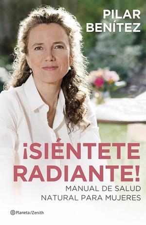 SIÉNTETE RADIANTE! | 9788408128632 | BENÍTEZ, PILAR | Llibreria Drac - Librería de Olot | Comprar libros en catalán y castellano online