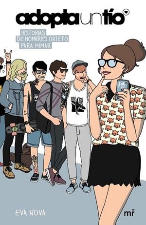 ADOPTA UN TÍO. HISTORIAS DE HOMBRES OBJETO PARA MIMAR | 9788427041240 | NOVA, EVA  | Llibreria Drac - Librería de Olot | Comprar libros en catalán y castellano online