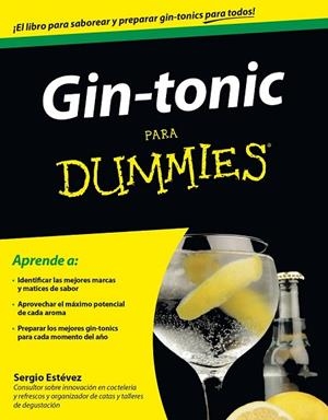 GIN-TONIC PARA DUMMIES | 9788432901652 | ESTÉVEZ, SERGIO  | Llibreria Drac - Librería de Olot | Comprar libros en catalán y castellano online