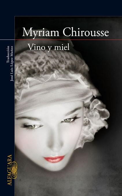 VINO Y MIEL | 9788420422480 | CHIROUSSE, MYRIAM | Llibreria Drac - Llibreria d'Olot | Comprar llibres en català i castellà online