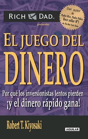 JUEGO DEL DINERO, EL | 9788403100848 | KIYOSAKI, ROBERT T. | Llibreria Drac - Librería de Olot | Comprar libros en catalán y castellano online