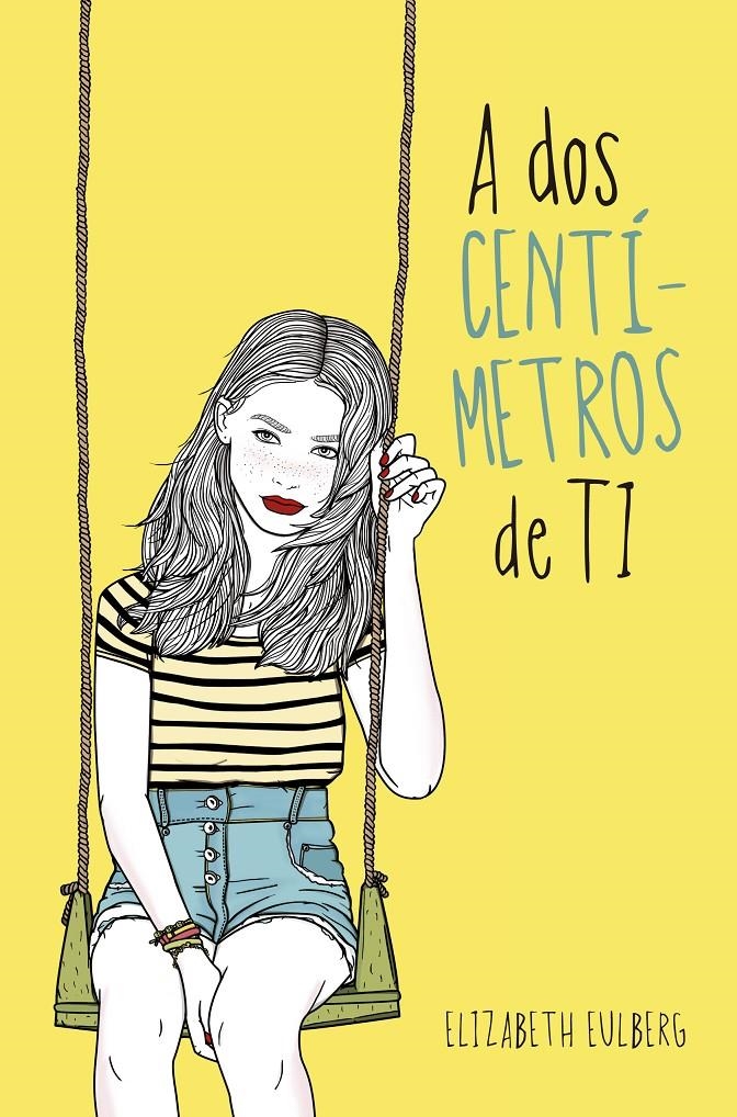 A DOS CENTIMETROS DE TI | 9788420417516 | EULBERG, ELIZABETH | Llibreria Drac - Llibreria d'Olot | Comprar llibres en català i castellà online