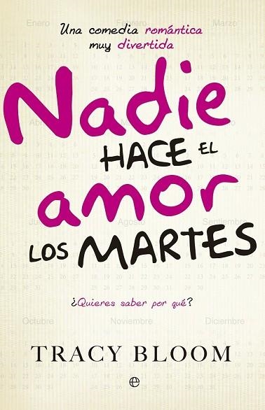 NADIE HACE EL AMOR LOS MARTES | 9788490601440 | BLOOM, TRACY | Llibreria Drac - Librería de Olot | Comprar libros en catalán y castellano online