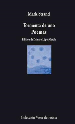 TORMENTA DE UNO. POEMAS | 9788498957228 | STRAND, MARK | Llibreria Drac - Librería de Olot | Comprar libros en catalán y castellano online