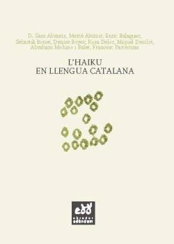 HAIKU EN LLENGUA CATALANA, L' | 9788493916992 | AADD | Llibreria Drac - Librería de Olot | Comprar libros en catalán y castellano online