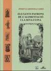 SANTS PATRONS DE L'ALIMENTACIO I LA SEVA CUINA, ELS | 9788494173486 | LLADONOSA, JOSEP | Llibreria Drac - Librería de Olot | Comprar libros en catalán y castellano online
