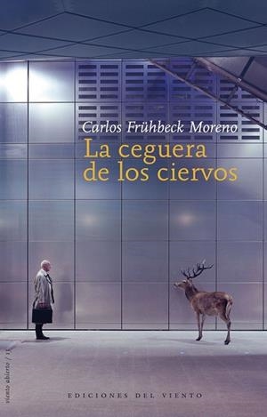 CEGUERA DE LOS CIERVOS, LA | 9788496964587 | FRUHBECK, CARLOS | Llibreria Drac - Llibreria d'Olot | Comprar llibres en català i castellà online