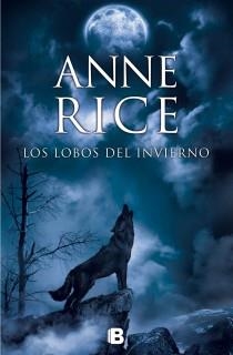 LOBOS DEL INVIERNO, LOS | 9788466602235 | RICE, ANNE | Llibreria Drac - Llibreria d'Olot | Comprar llibres en català i castellà online
