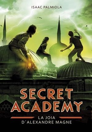JOIA D'ALEXANDRE MAGNE, LA ( SECRET ACADEMY 2 ) | 9788490431993 | PALMIOLA, ISAAC | Llibreria Drac - Llibreria d'Olot | Comprar llibres en català i castellà online