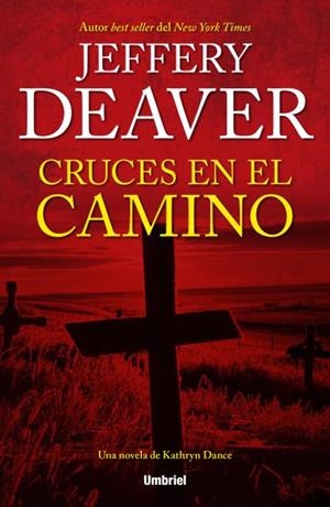 CRUCES EN EL CAMINO | 9788492915477 | DEAVER, JEFFERY | Llibreria Drac - Llibreria d'Olot | Comprar llibres en català i castellà online