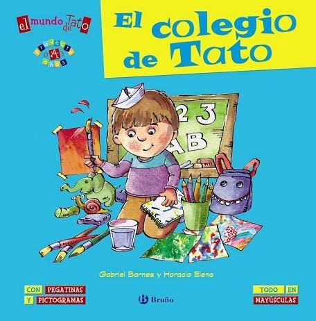 MUNDO DE TATO, EL: EL COLEGIO DE TATO | 9788469600399 | BARNES, GABRIEL; ELENA, HORACIO | Llibreria Drac - Librería de Olot | Comprar libros en catalán y castellano online