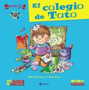 MUNDO DE TATO, EL: EL COLEGIO DE TATO | 9788469600399 | BARNES, GABRIEL; ELENA, HORACIO | Llibreria Drac - Librería de Olot | Comprar libros en catalán y castellano online