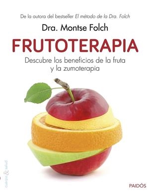 FRUTOTERAPIA | 9788449330346 | FOLCH, MONTSE  | Llibreria Drac - Librería de Olot | Comprar libros en catalán y castellano online