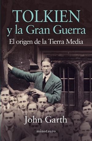TOLKIEN Y LA GRAN GUERRA | 9788445002070 | GARTH, JOHN | Llibreria Drac - Librería de Olot | Comprar libros en catalán y castellano online
