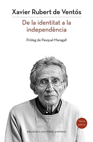 DE LA IDENTITAT A LA INDEPENDÈNCIA (NOVA EDICIÓ) | 9788497879514 | RUBERT DE VENTÓS, XAVIER | Llibreria Drac - Librería de Olot | Comprar libros en catalán y castellano online