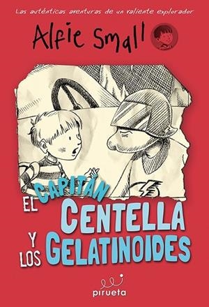 CAPITAN CENTELLA Y LOS GELATINOIDES, EL ( DIARIO DE ALFIE SMALL 4 ) | 9788415235750 | SMALL, ALFIE | Llibreria Drac - Librería de Olot | Comprar libros en catalán y castellano online
