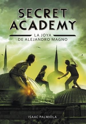 JOYA DE ALEJANDRO MAGNO, LA ( SECRET ACADEMY 2 ) | 9788490431672 | PALMIOLA, ISAAC | Llibreria Drac - Llibreria d'Olot | Comprar llibres en català i castellà online