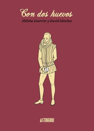 CON DOS HUEVOS | 9788415685555 | SÁNCHEZ, DAVID; GUERRIER, HÉLOÏSE | Llibreria Drac - Librería de Olot | Comprar libros en catalán y castellano online