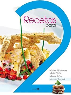 RECETAS PARA DOS | 9788496177895 | ROTETA, RAMÓN; FLEISCHMANN, ENRIQUE; OTEIZA, BRUNO | Llibreria Drac - Librería de Olot | Comprar libros en catalán y castellano online