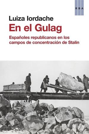 EN EL GULAG | 9788490562918 | IORDACHE, LUIZA | Llibreria Drac - Llibreria d'Olot | Comprar llibres en català i castellà online