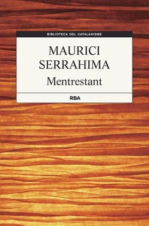 MENTRESTANT | 9788482646985 | SERRAHIMA , MAURICI | Llibreria Drac - Llibreria d'Olot | Comprar llibres en català i castellà online
