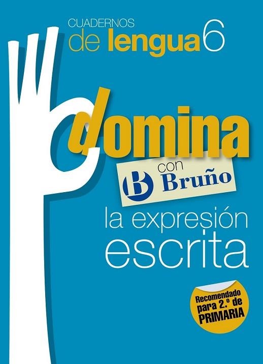CUADERNOS DOMINA LENGUA 6 EXPRESIÓN ESCRITA 2 | 9788421669075 | VV.AA. | Llibreria Drac - Librería de Olot | Comprar libros en catalán y castellano online