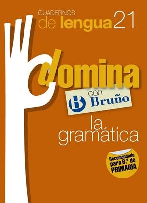 CUADERNOS DOMINA LENGUA 21 GRAMÁTICA 6 | 9788421669211 | VV.AA. | Llibreria Drac - Librería de Olot | Comprar libros en catalán y castellano online