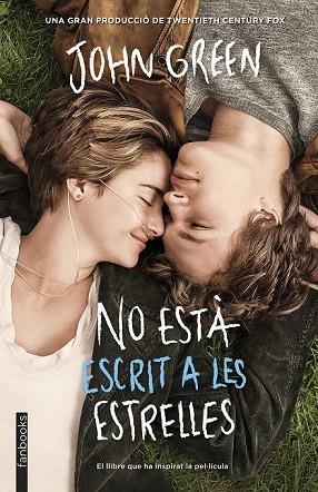 NO ESTÀ ESCRIT A LES ESTRELLES | 9788415745792 | GREEN, JOHN | Llibreria Drac - Librería de Olot | Comprar libros en catalán y castellano online