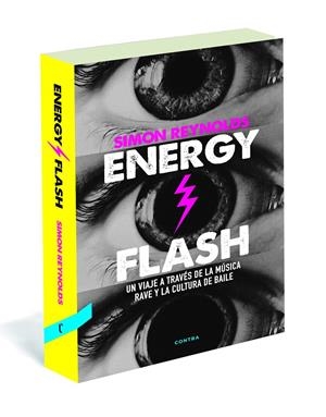 ENERGY FLASH | 9788494216732 | REYNOLDS, SIMON | Llibreria Drac - Librería de Olot | Comprar libros en catalán y castellano online