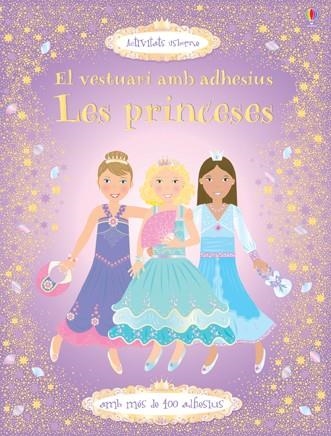 PRINCESES, LES (VESTUARI AMB ADHESIUS) | 9781409580300 | VV.AA. | Llibreria Drac - Librería de Olot | Comprar libros en catalán y castellano online