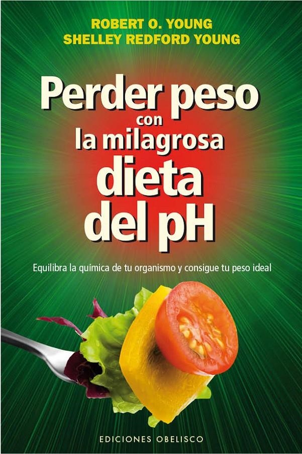 PERDER PESO CON LA MILAGROSA DIETA DEL PH | 9788415968771 | AA.DD. | Llibreria Drac - Librería de Olot | Comprar libros en catalán y castellano online