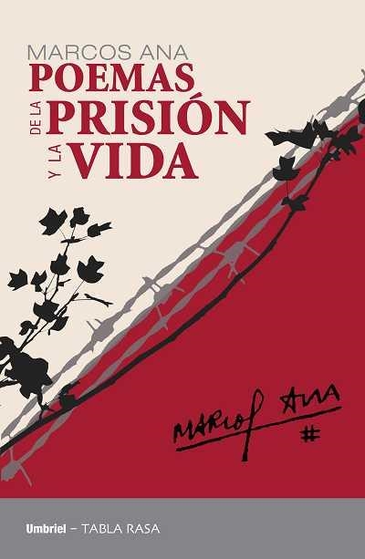 POEMAS DE LA PRISIÓN Y LA VIDA | 9788492915071 | ANA, MARCOS | Llibreria Drac - Librería de Olot | Comprar libros en catalán y castellano online
