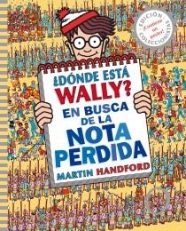 DÓNDE ESTÁ WALLY EN BUSCA DE LA NOTA PERDIDA | 9788415579762 | HANDFORD, MARTIN | Llibreria Drac - Librería de Olot | Comprar libros en catalán y castellano online