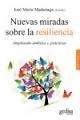 NUEVAS MIRADAS SOBRE LA RESILIENCIA | 9788497848626 | MADARIAGA, JOSE MARIA  | Llibreria Drac - Librería de Olot | Comprar libros en catalán y castellano online