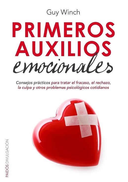 PRIMEROS AUXILIOS EMOCIONALES | 9788449330438 | WINCH, GUY | Llibreria Drac - Librería de Olot | Comprar libros en catalán y castellano online